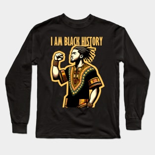 I Am Black History Month African American Long Sleeve T-Shirt